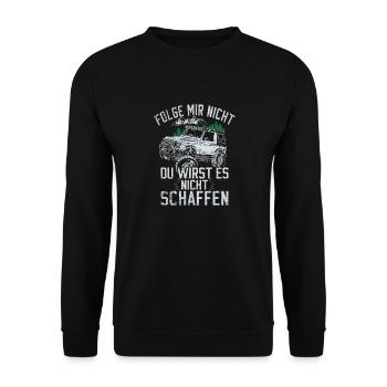 Folge mir nicht du wirst es nicht schaffen - Unisex Pullover - Schwarz - Vorne - Alina (178cm) & Michal (187cm)