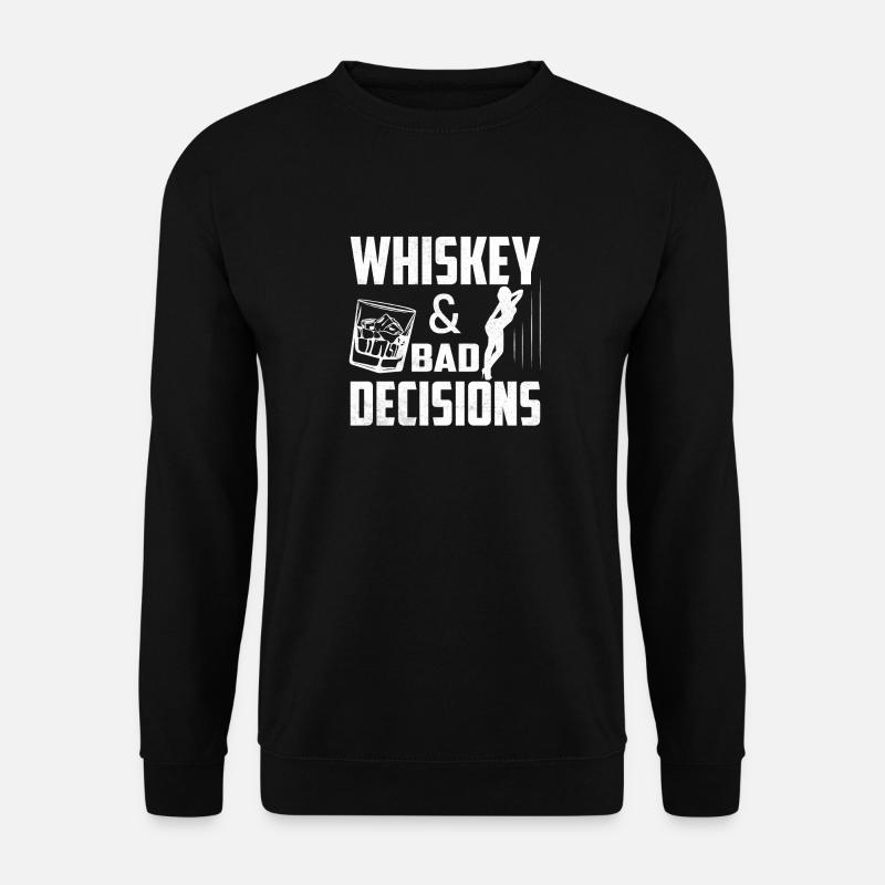 Whiskey & Bad Decisions Drinking Bourbon - Unisex Pullover - Schwarz