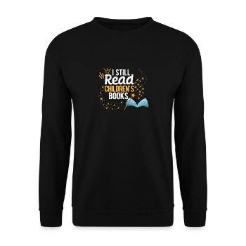 Ich lese immer noch Kinderbücher Schullehrer Nerd - Unisex Pullover - Schwarz - Vorne - Alina (178cm) & Michal (187cm)