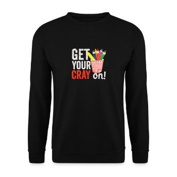 Get Your Cray On Back To School Lehrer Student - Unisex Pullover - Schwarz - Vorne - Alina (178cm) & Michal (187cm)