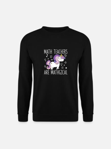 Les professeurs de mathématiques sont des professeurs de licorne drôles de mathématiques - Sweat-shirt Unisexe - noir