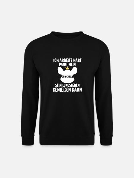Ich arbeite hart damit mein Chinchilla - Unisex Pullover - Schwarz