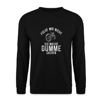 Folge mir nicht ich mach dumme Sachen Mountainbike - Unisex Pullover - Schwarz - Vorne - Alina (178cm) & Michal (187cm)