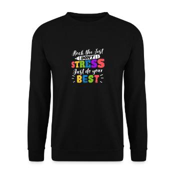 Rock The Test Kein Stress, gib dein Bestes Lehrer - Unisex Pullover - Schwarz - Vorne - Alina (178cm) & Michal (187cm)