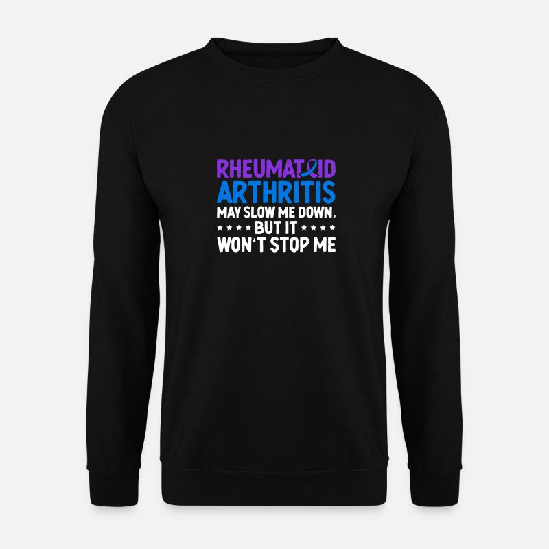 Rheumatoide Arthritis Kann Mich Verlangsamen, - Unisex Pullover - Schwarz