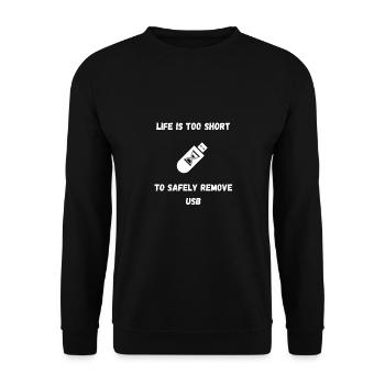 La vie est trop courte pour retirer l’USB en toute sécurité - Sweat-shirt Unisexe - noir - Devant - Alina (178cm) & Michal (187cm)