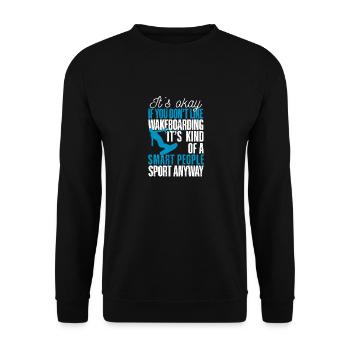 It's okay if you don't like wakeboarding - Unisex Sweatshirt - black - Front - Alina (178cm) & Michal (187cm)