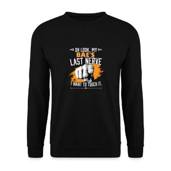 Look My Bae's Last Nerve Funny Boyfriend - Unisex Sweatshirt - black - Front - Alina (178cm) & Michal (187cm)