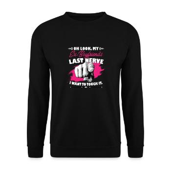 Look My Ex Boyfriend's Last Nerve Funny - Unisex Sweatshirt - black - Front - Alina (178cm) & Michal (187cm)