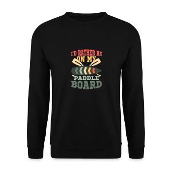 I'd Rather Be On My Paddle Board Stand Up Paddle B - Unisex Sweatshirt - black - Front - Alina (178cm) & Michal (187cm)