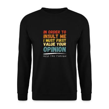 I don't Value Your Opinion Nice Try Though - Unisex Pullover - Schwarz - Vorne - Alina (178cm) & Michal (187cm)