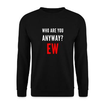 Ew qui es-tu de toute façon ew - Sweat-shirt Unisexe - noir - Devant - Alina (178cm) & Michal (187cm)