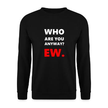 Ew qui es-tu de toute façon ew - Sweat-shirt Unisexe - noir - Devant - Alina (178cm) & Michal (187cm)