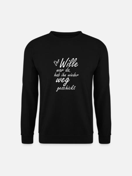 The will was there - Unisex Sweatshirt - black