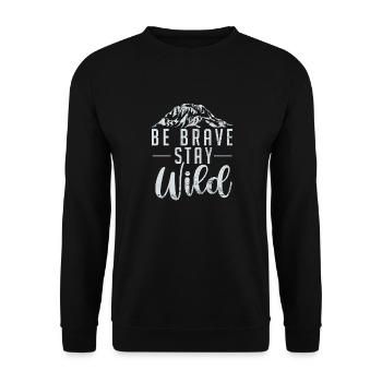 Be brave stay wild - Grafik Design - Unisex Pullover - Schwarz - Vorne - Alina (178cm) & Michal (187cm)