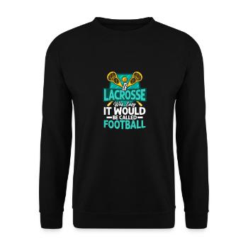 If lacrosse was easy, it would be called Football G - Unisex Sweatshirt - black - Front - Alina (178cm) & Michal (187cm)