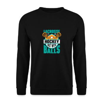 Lacrosse It's Like Hockey But With Balls Team Play - Unisex Pullover - Schwarz - Vorne - Alina (178cm) & Michal (187cm)