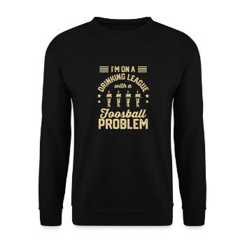 I'm On A Drinking League With A Foosball Player Ta - Unisex Pullover - Schwarz - Vorne - Alina (178cm) & Michal (187cm)