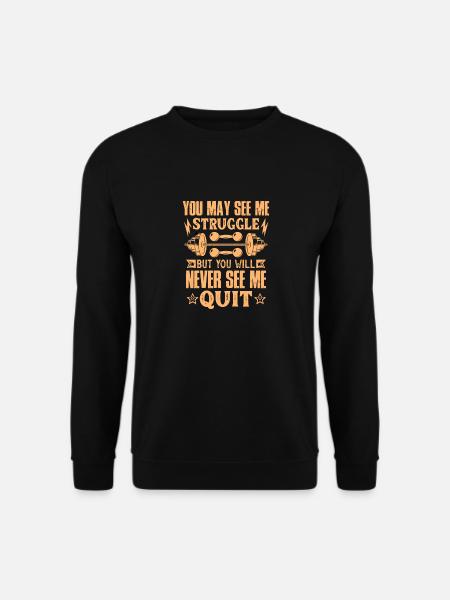 You May See Me Struggle But You Will Never See Me - Unisex Pullover - Schwarz