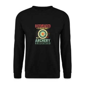 Education Is Important But Archery Is Importanter - Unisex Pullover - Schwarz - Vorne - Alina (178cm) & Michal (187cm)