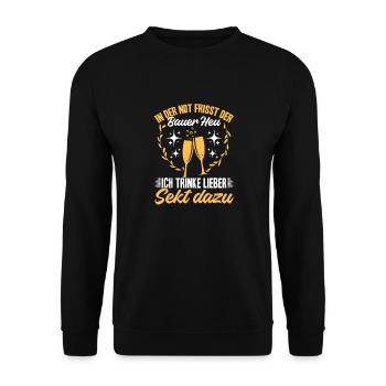 In der Not frisst der Bauer Heu, Ich trinke Sekt - Unisex Pullover - Schwarz - Vorne - Alina (178cm) & Michal (187cm)