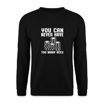 You Can Never Have Too Many Aces Poker Aces Spades - Unisex Sweatshirt - black - Front - Alina (178cm) & Michal (187cm)