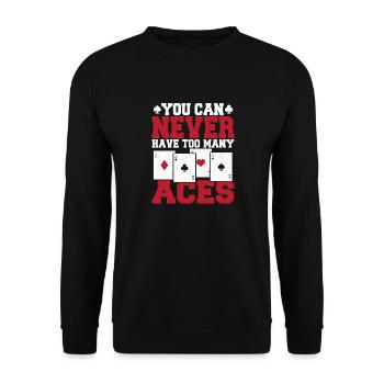 Poker Texas Hold'em You Can Never Have Too Many Ac - Unisex Sweatshirt - black - Front - Alina (178cm) & Michal (187cm)
