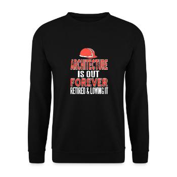 Architecture Is Out Forever Retired & Loving It - Unisex Pullover - Schwarz - Vorne - Alina (178cm) & Michal (187cm)