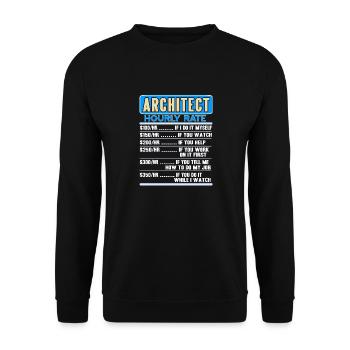 Hourly Rate Of An Architect Funny Architecture - Unisex Sweatshirt - black - Front - Alina (178cm) & Michal (187cm)