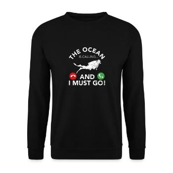 Der Ozean ruft und ich muss gehen Lustiges Tauchen - Unisex Pullover - Schwarz - Vorne - Alina (178cm) & Michal (187cm)