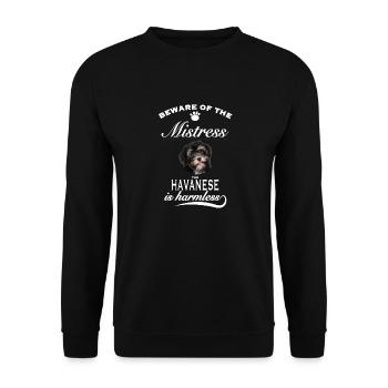 Beware of the mistress, harmless Havanese - Unisex Sweatshirt - black - Front - Alina (178cm) & Michal (187cm)