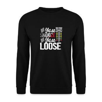 You Snooze You Loose Drag Racer Muscle Car - Unisex Pullover - Schwarz - Vorne - Alina (178cm) & Michal (187cm)