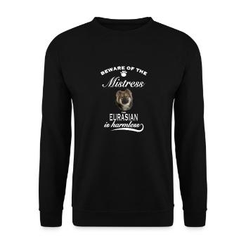 Beware of the mistress, harmless Eurasian - Unisex Sweatshirt - black - Front - Alina (178cm) & Michal (187cm)