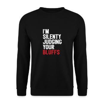 I'm Silently Judging Your Bluffs Aces Spades Poker - Unisex Sweatshirt - black - Front - Alina (178cm) & Michal (187cm)