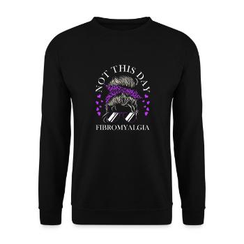 Not on this day fibromyalgia warrior - Unisex Sweatshirt - black - Front - Alina (178cm) & Michal (187cm)
