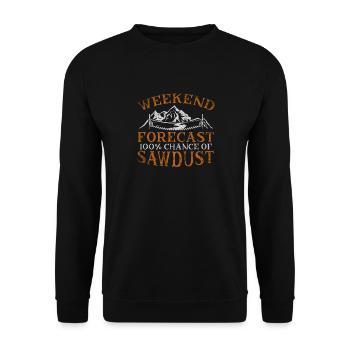 Prévisions du week-end 100% de probabilité de sciure de bois - Sweat-shirt Unisexe - noir - Devant - Alina (178cm) & Michal (187cm)
