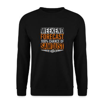 Prévisions du week-end 100% de probabilité de sciure de bois - Sweat-shirt Unisexe - noir - Devant - Alina (178cm) & Michal (187cm)