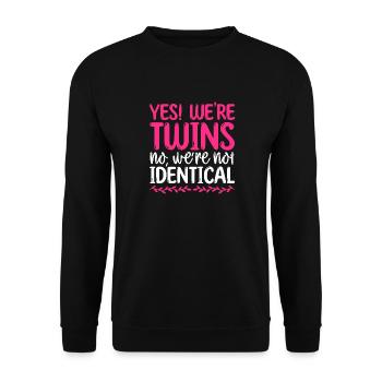 Yes Were Twins No Were Not Identical - Unisex Pullover - Schwarz - Vorne - Alina (178cm) & Michal (187cm)