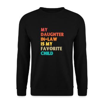 My Daughter-In-Law is my Favorite Child - Unisex Sweatshirt - black - Front - Alina (178cm) & Michal (187cm)
