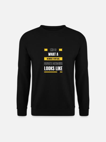 Newbie virtual private detective - Unisex Sweatshirt - black