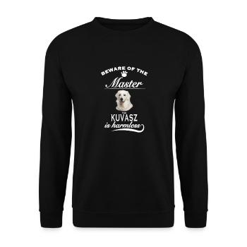 Beware of the master, harmless Kuvasz - Unisex Pullover - Schwarz - Vorne - Alina (178cm) & Michal (187cm)