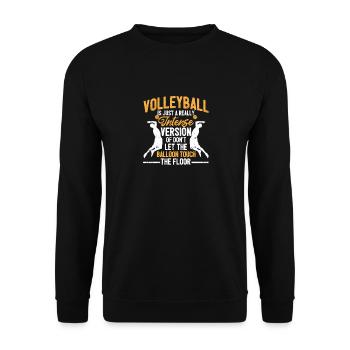 Volleyball ist nur eine wirklich intensive Version - Unisex Pullover - Schwarz - Vorne - Alina (178cm) & Michal (187cm)