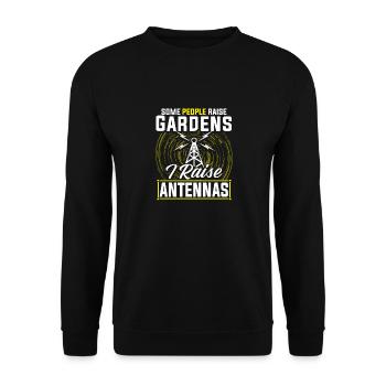 Some People Raise Gardens I Raise Antennas Ham Rad - Unisex Sweatshirt - black - Front - Alina (178cm) & Michal (187cm)
