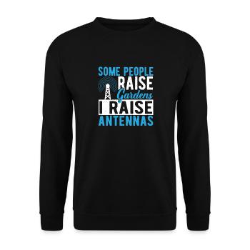 Signal Ham Radio Some People Raise Gardens I Raise - Unisex Sweatshirt - black - Front - Alina (178cm) & Michal (187cm)