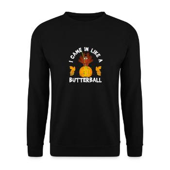 Ich kam herein wie ein Butterball Lustiges Thanks - Unisex Pullover - Schwarz - Vorne - Alina (178cm) & Michal (187cm)