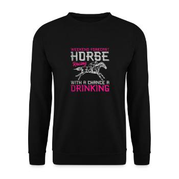 Weekend Forecast Horse Racing - Unisex Sweatshirt - black - Front - Alina (178cm) & Michal (187cm)