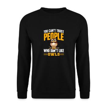 You Can't Trust People Who Don't Like Owls Nocturn - Unisex Pullover - Schwarz - Vorne - Alina (178cm) & Michal (187cm)