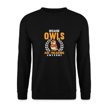 Because Owls Are Awesome Birds Of Prey Ornithologi - Unisex Sweatshirt - black - Front - Alina (178cm) & Michal (187cm)