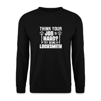 Think Your Job Is Hard? Try Being A Locksmith Pick - Unisex Pullover - Schwarz - Vorne - Alina (178cm) & Michal (187cm)
