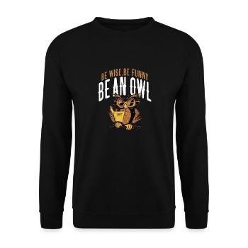 Be Wise, Be Funny, Be An Owl Nocturnal Bird Night - Unisex Sweatshirt - black - Front - Alina (178cm) & Michal (187cm)